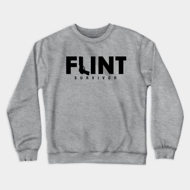 Flint Survivor Crewneck Sweatshirt by hamiltonarts
